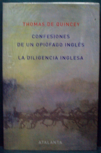 Confesiones De Un Opiómano Inglés, De Quincey, Atalanta