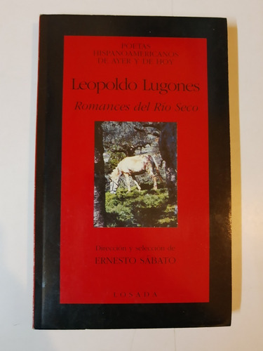 Romances Del Rio Seco - Leopoldo Lugones - Losada - L371