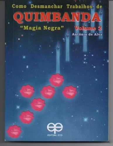 Como Desmanchar Trabalhos de Quimbanda - Vol.2 - Magia Negra - livrariaunesp