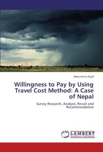 Willingness To Pay By Using Travel Cost Method A Case Of Nep