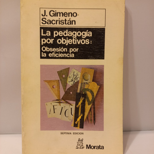 Gimeno Sacristan - La Pedagogía Por Objetivos - Morata