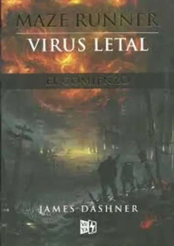 Virus Letal - El Comienzo - James Dashner