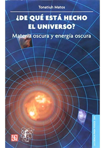 De Qué Está Hecho El Universo? Materia Oscura Y Energía Oscu