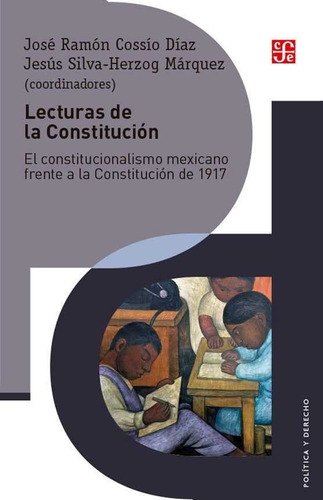 Lecturas De La Constitucion El Constitucionalismo Mexican...