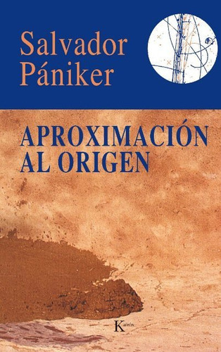 Aproximación Al Origen, Salvador Paniker, Kairós 