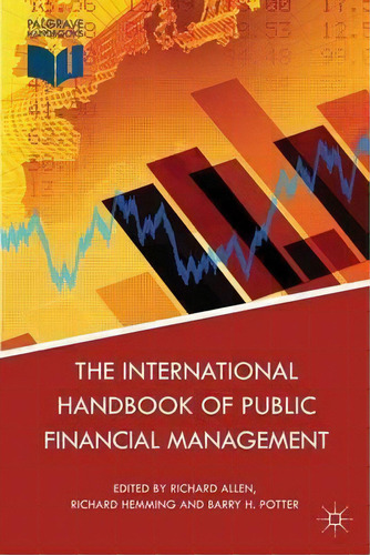 The International Handbook Of Public Financial Management, De Richard Allen. Editorial Palgrave Macmillan, Tapa Dura En Inglés