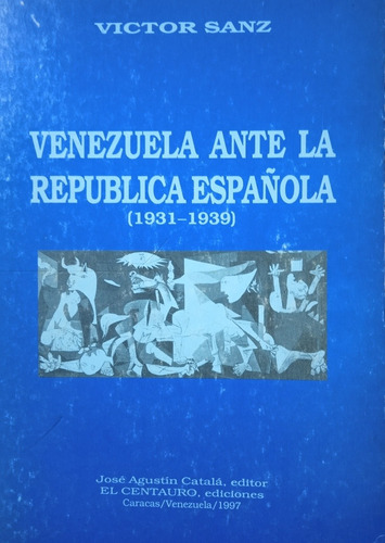 Venezuela Ante La República Española 1931-1939 / Víctor Sanz