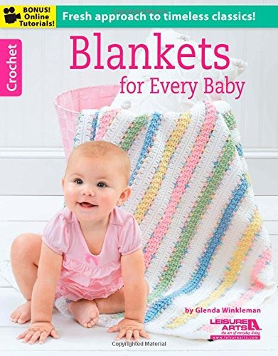 Blankets For Every Baby Fresh Approach To Timeless Classics!