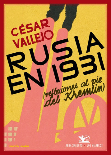 Rusia En 1931 - Cesar Vallejo - Renacimiento