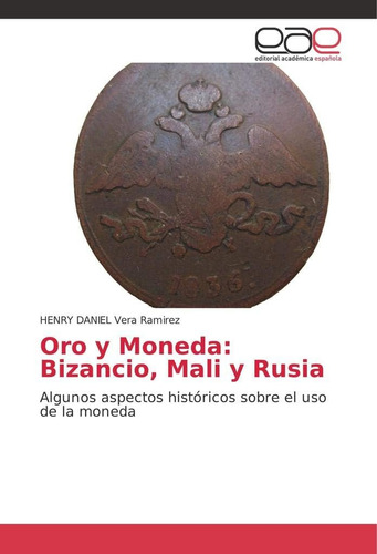Libro: Oro Y Moneda: Bizancio, Mali Y Rusia: Algunos