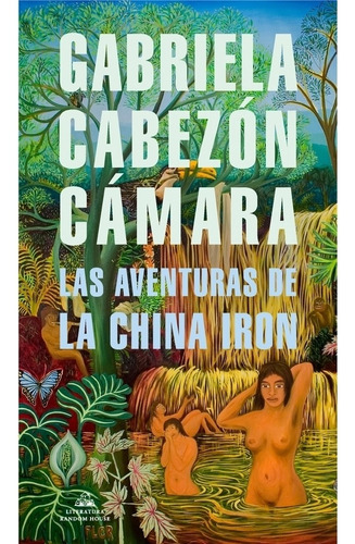 Las Aventuras De China Iron   Gabriela Cabezon Camara