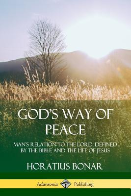 Libro God's Way Of Peace: Man's Relation To The Lord, Def...