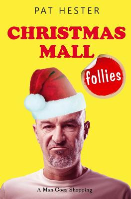 Libro Christmas Mall Follies: A Man Goes Shopping - Heste...