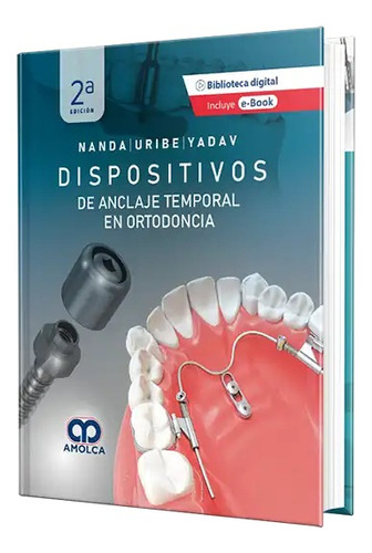 Dispositivos De Anclaje Temporal En Ortodoncia 2a. Edición