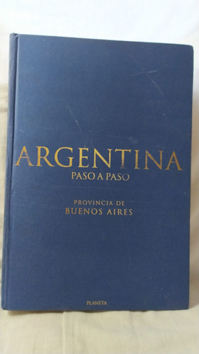 Argentina Paso A Paso Provincia De Buenos Aires Ed. Planeta