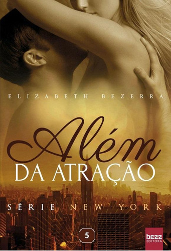 Além Da Atração - Livro - Elizabeth Bezerra