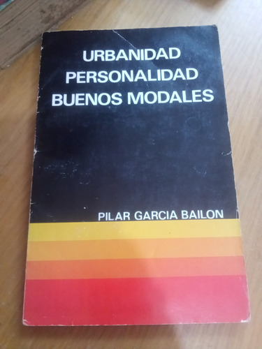 Urbanidad Personalidad Buenos Modales - Pilar Garcia Bailon