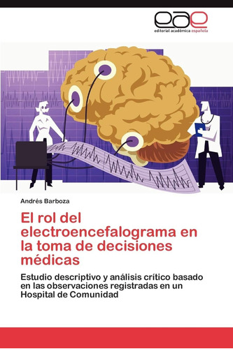 Libro: El Rol Del Electroencefalograma En La Toma De Decisio