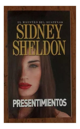 Presentimientos, Sidney Sheldon, Editorial Planeta. Usado!!!