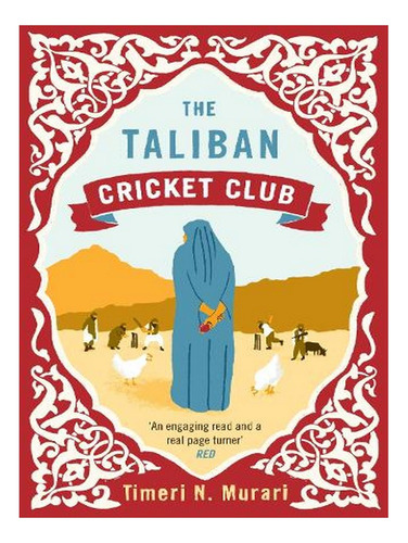 The Taliban Cricket Club (paperback) - Timeri Murari. Ew02