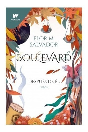 Boulevard 2 - Flor M. Salvador - Wattpad