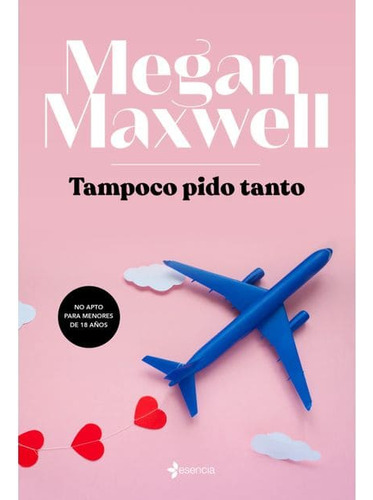 Tampoco Pido Tanto, Megan Maxwell