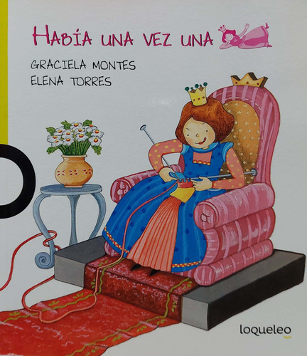 Había Una Vez Una Princesa Montes Loqueleo Nvo * 