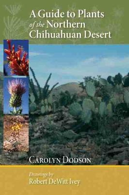 Libro A Guide To Plants Of The Northern Chihuahuan Desert...