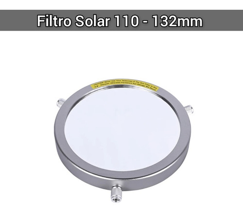 Filtro Solar 110mm - 132mm Telescopio Astronomía
