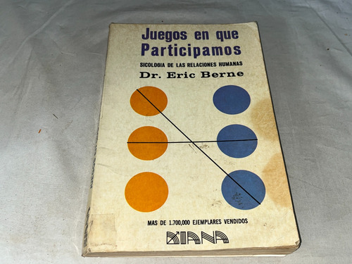 Juegos En Que Participamos - Eric Berne - Diana