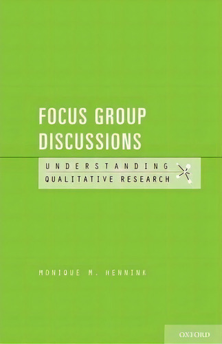Understanding Focus Group Discussions, De Monique M. Hennink. Editorial Oxford University Press Inc, Tapa Blanda En Inglés