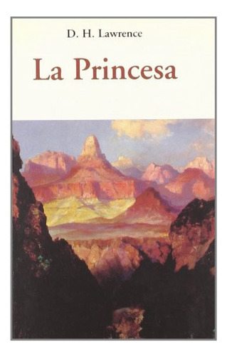 La Princesa. Lawrence, D. H. 