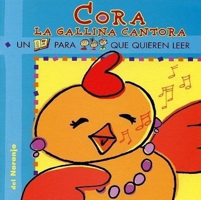 Cora La Gallina Cantora  - Irene Arregui