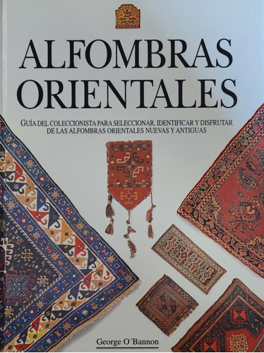 Alfombras Orientales: Guia Coleccionista