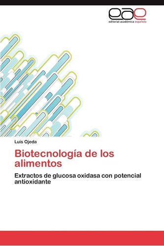 Libro: Biotecnología De Los Alimentos: Extractos De Glucosa