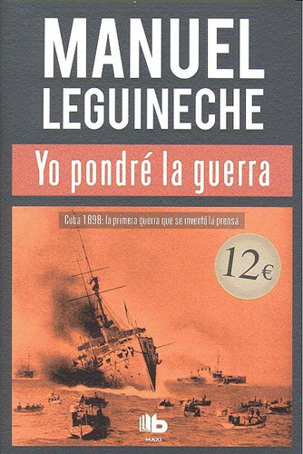 Yo Pondrãâ© La Guerra, De Leguineche, Manuel. Editorial B De Bolsillo (ediciones B), Tapa Blanda En Español