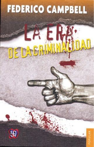 La Era De La Criminalidad - Federico Campbell