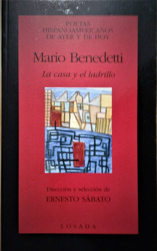 La Casa Y El Ladrillo -  Mario Benedetti  - Losada  1998