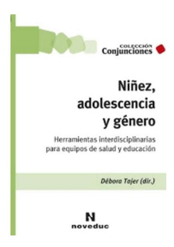 Niñez Adolescencia Y Genero Debora Tajer Novedades Educativ