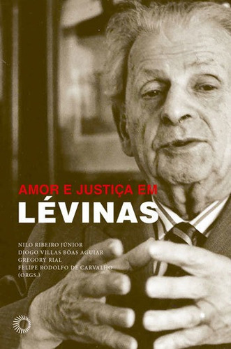 Amor E Justiça Em Levinas, De Ribeiro Jr., Nilo. Editora Perspectiva, Capa Mole, Edição 1ª Edição - 2018 Em Português