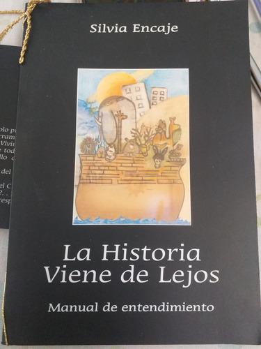 La Historia Viene De Lejos De S. Encaje 1° Ed. (2006) 