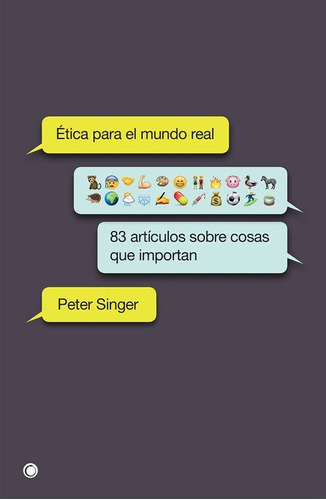 Ética Para El Mundo Real - Peter Singer - Antoni Bosch