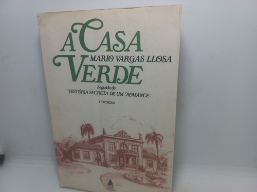 Livro - A Casa Verde - Mário Vargas Llosa - Gb - 301