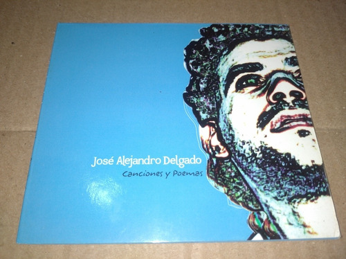 José Alejandro Delgado Canciones Y Poemas Cd 