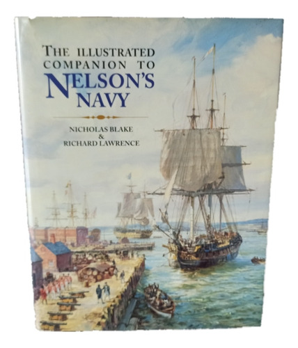 Libro The Illustrated Companion To Nelson's Navy Barcos Vela