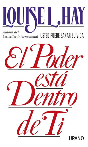 El Poder Esta Dentro De Ti - Louise L. Hay, Ed. Urano