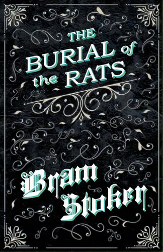 The Burial Of The Rats (fantasy And Horror Classics), De Stoker, Bram. Editorial Fantasy And Horror Classics, Tapa Blanda En Inglés