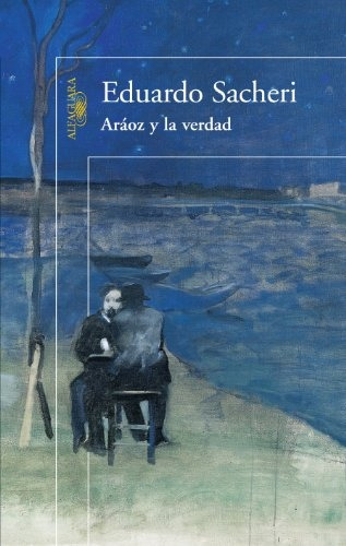 Araoz Y La Verdad - Eduardo Sacheri
