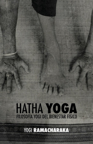 Libro Hatha Yoga La Filosofía Yogi Del Bienestar Físico (sp