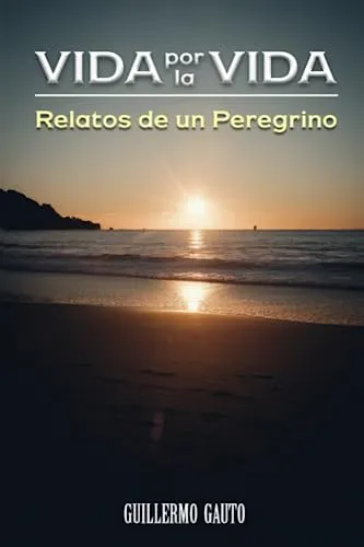 comprar Vida Por La Vida: Relatos De Un Peregrino